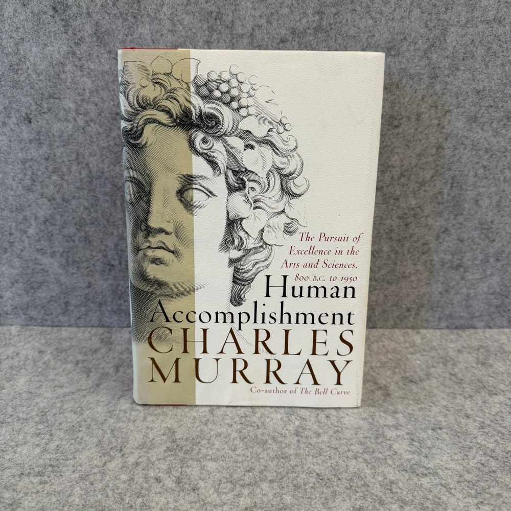 Human Accomplishment: The Pursuit of Excellence in the Arts and Sciences